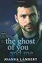 The Ghost of You and Me