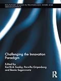 Challenging the innovation paradigm