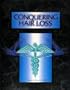 Conquering Hair Loss: A Complete Medical Guide to Hair Loss Assessment, Prevention and Restoration