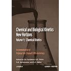 Chemical And Biological Kinetics New Horizons: Chemical Kinetics by E. B. Burlakova, A. E. Shilov, S. D. Varfolomeev, and G. E. Zaikov