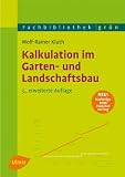 Kalkulation im Garten- und Landschaftsbau - Wolf-Rainer Kluth
