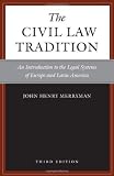 The Civil Law Tradition, 3rd Edition: An Introduction to the Legal Systems of Europe and Latin America
