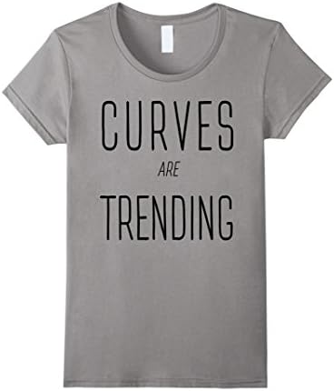 Women's Curves Are Trending T Shirt Large Slate
