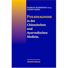 Pulsdiagnose in der Chinesischen und Ayurvedischen Medizin