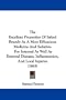 The Excellent Properties Of Salted Brandy As A Most Efficacious Medicine And Sedative: For Internal As Well As External Diseases, Inflammation, And Local Injuries (1865)