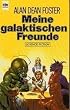 Meine galaktischen Freunde. Science- Fiction- Erz�hlungen.