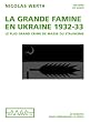 La grande famine en Ukraine 1932-1933