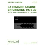 La grande famine en Ukraine 1932-1933par Nicolas Werth