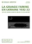 La grande famine en Ukraine 1932-1933