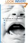 A Culture of Crybabies: The 21st Century World of Wimps, Whiners, and Victims