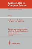 Design and Implementation of Large Spatial Databases: First Symposium SSD '89. Santa Barbara, California, July 17/18, 1989. Proceedings (Lecture Notes in Computer Science)