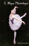 Read I, Maya Plisetskaya on-line