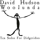 Woolunda: Ten Solos for Didgeridoo