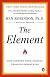 The Element: How Finding Your Passion Changes Everything