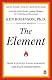 The Element: How Finding Your Passion Changes Everything