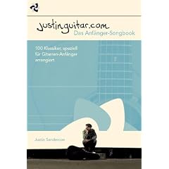 JustinGuitar.com - Das Anf�nger-Songbook: 99 Klassiker, speziell f�r Gitarren-Anf�nger arrangiert