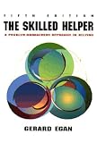 The Skilled Helper : A Problem-Management Approach to Helping