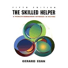 The Skilled Helper - A Problem-Management Approach to Helping