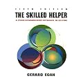 The Skilled Helper - A Problem-Management Approach to Helping