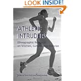 Athletic Intruders (Suny Series on Sport, Culture, and Social Relations) by Anne Bolin and Jane Granskog