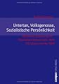 Untertan, Volksgenosse, sozialistische Perso?nlichkeit : politische Erziehung im Deutschen Kaiserreich, dem NS-Staat und der DDR