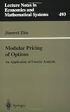 Modular Pricing of Options: An Application of Fourier Analysis (Lecture Notes in Economics and Mathematical Systems)