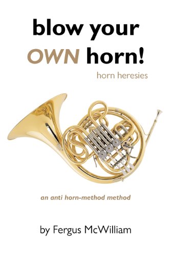 Blow Your Own Horn!: Horn Heresies