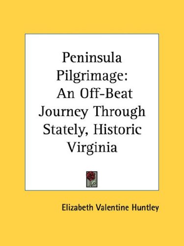 Peninsula Pilgrimage: An Off-Beat Journey Through Stately, Historic Virginia
