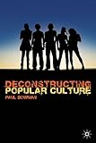 Deconstructing popular culture