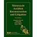 Motorcycle Accident Reconstruction and Litigation
