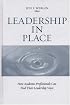 Leadership in Place: How Academic Professionals Can Find Their Leadership Voice (JB - Anker)
