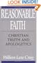 Reasonable Faith: Christian Truth and Apologetics