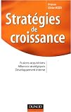 Stratégies de croissance : Fusions-acquisitions, alliances stratégiques, développement interne