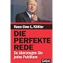 Die perfekte Rede: So �berzeugen Sie jedes Publiku&hellip von Hans-Uwe L. K�hler