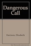 Dangerous call