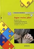 Produkt-Bild: Segne meine Jahre: Bausteine und Gestaltungselemente f&uuml;r Gottesdienste mit &Auml;lteren