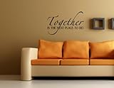 TOGETHER IS THE BEST PLACE TO BE Vinyl wall quotes stickers sayings home art decor decal