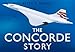 The Concorde Story (Story series)