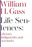 Life sentences : literary judgments and accounts
