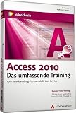 Access 2010  - Das umfassende Training
