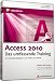 Access 2010  - Das umfassende Training
