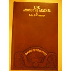 Life Among the Apaches (Classics of Old West)