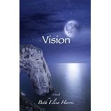Vision (Clear Trilogy) ~ Beth Elisa Harris