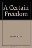 A certain freedom