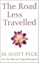 The Road Less Traveled Set: A New Psychology of Love, Traditional Values, and Spritual Growth