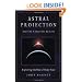 Astral Projection And the Nature of Reality: Exploring the Out-of-body State