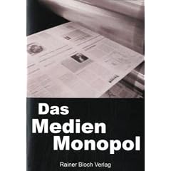 Das Medienmonopol: Gedankenkontrolle und Manipulation der Dunkelm�chte