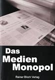 Das Medienmonopol: Gedankenkontrolle und Manipulation der Dunkelm�chte