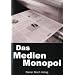 Das Medienmonopol: Gedankenkontrolle und Manipulation der Dunkelm�chte