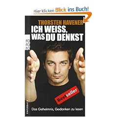 Ich wei�, was du denkst: Das Geheimnis, Gedanken zu lesen